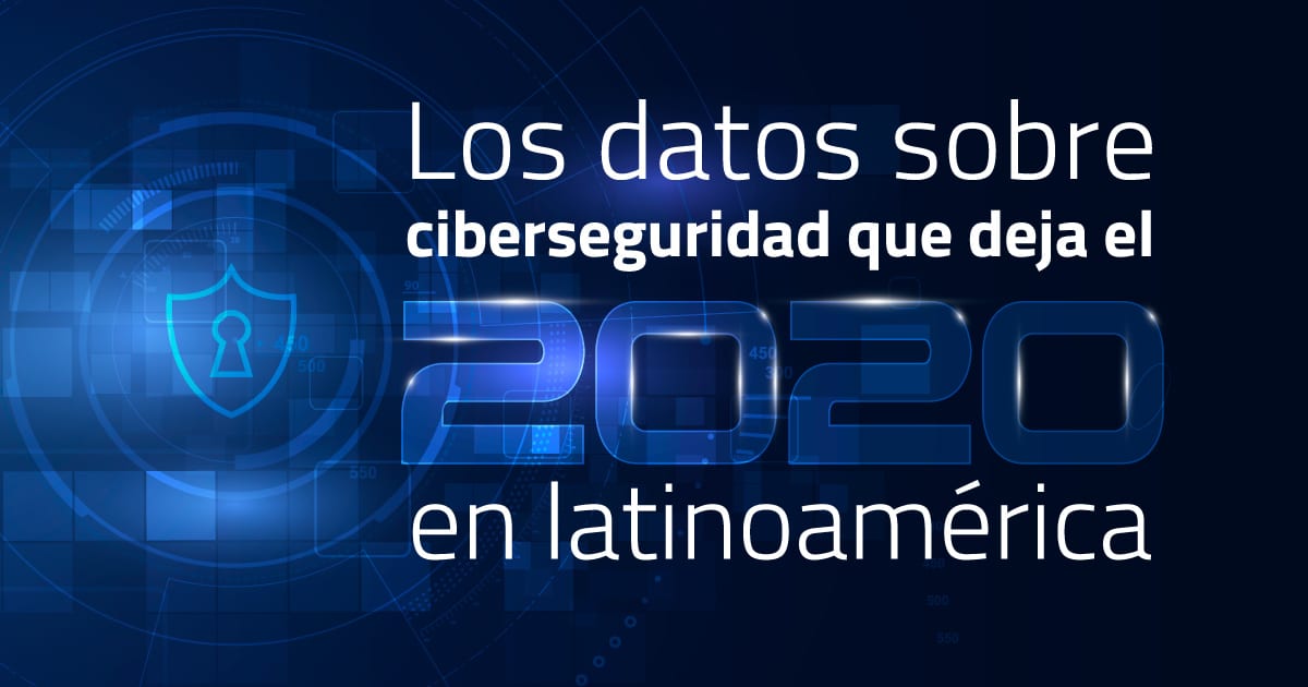 Ciberseguridad que deja el 2020 4